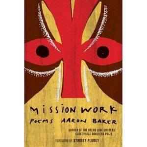 Mission Work: Poems -- Aaron Baker